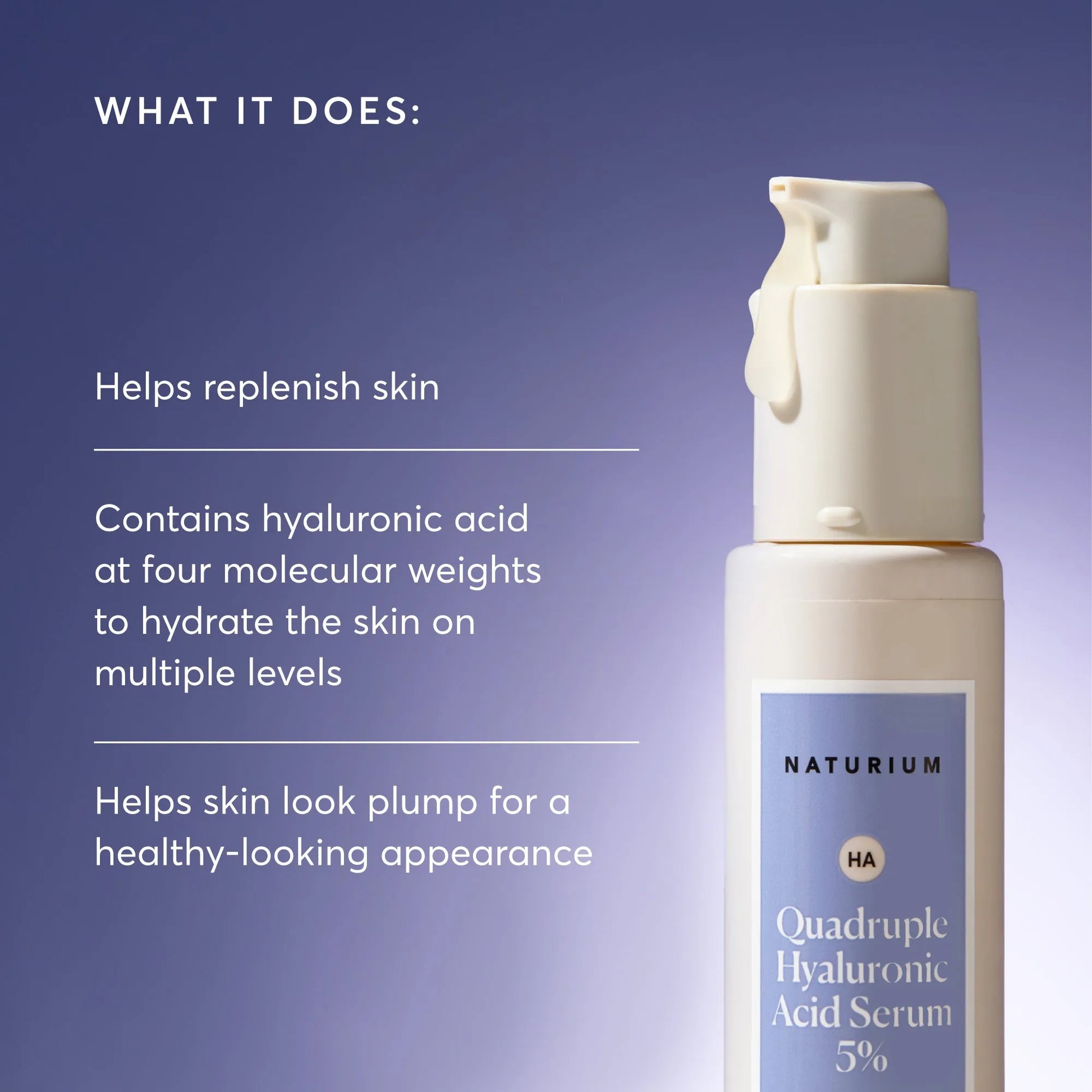 quadruple-hyaluronic-acid-serum-5-jumbo-s0 NATR-10073-Alt-Images-Quadruple-Hyaluronic-Acid-Serum-02_9e6ec9d6-8473-4db5-87b7-95785ff4211f.webp