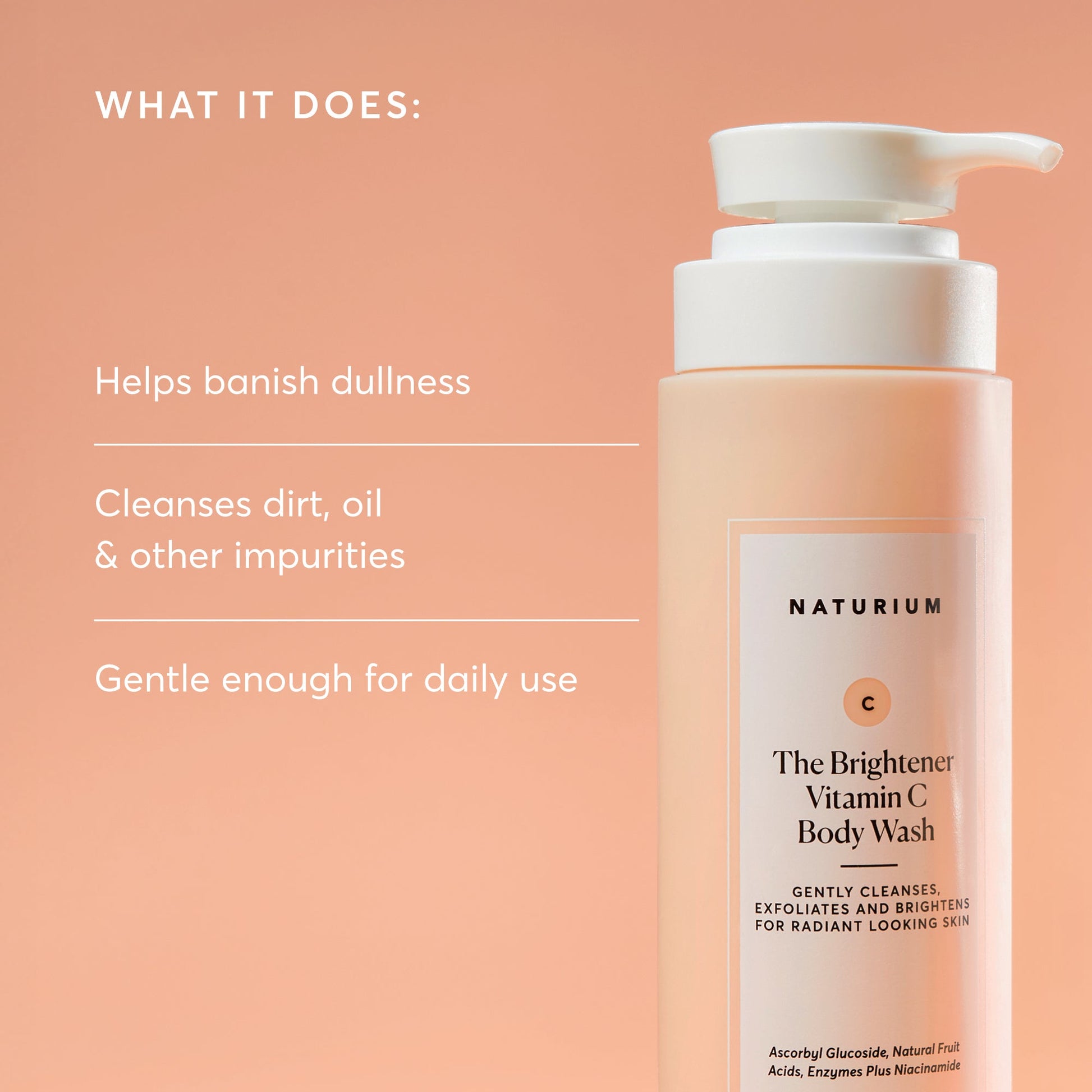 the-brightener-vitamin-c-brightening-body-wash-f5 NATR-40004-Alt-Images-The-Brightener-Vitamin-C-Brightening-Body-Wash-02.jpg
